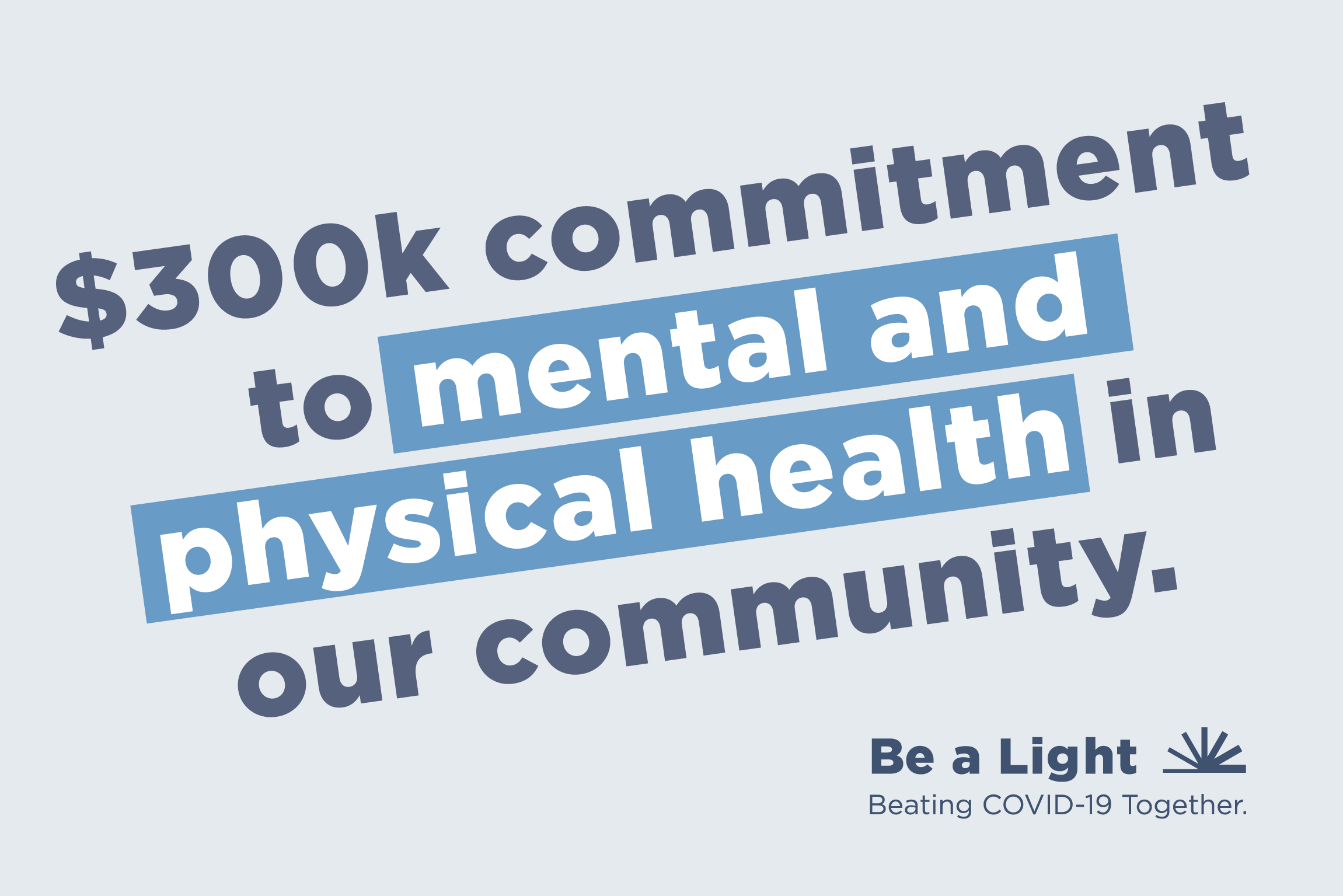 Advertisement for $300,000 mental and physical health donation Be a Light campaign
