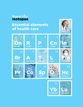 Bruce Power Isotopes: An Essential Element of Health Care publication cover