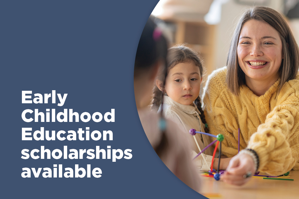Early Childhood Education scholarships available, words and photo showing a teacher and young student