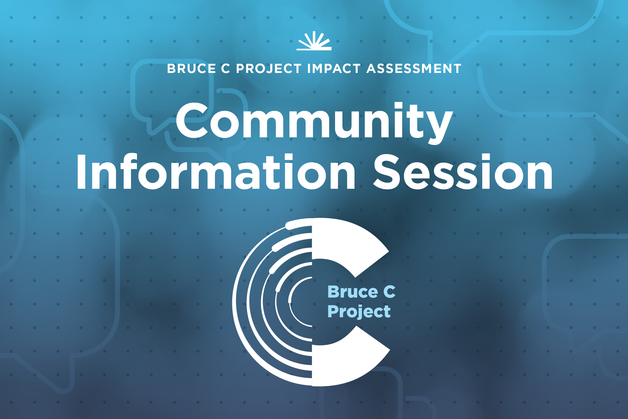 Bruce C community information session graphic