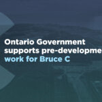 Bruce C graphic with photo of site and wording that says Ontario Government supports pre-development work for Bruce C